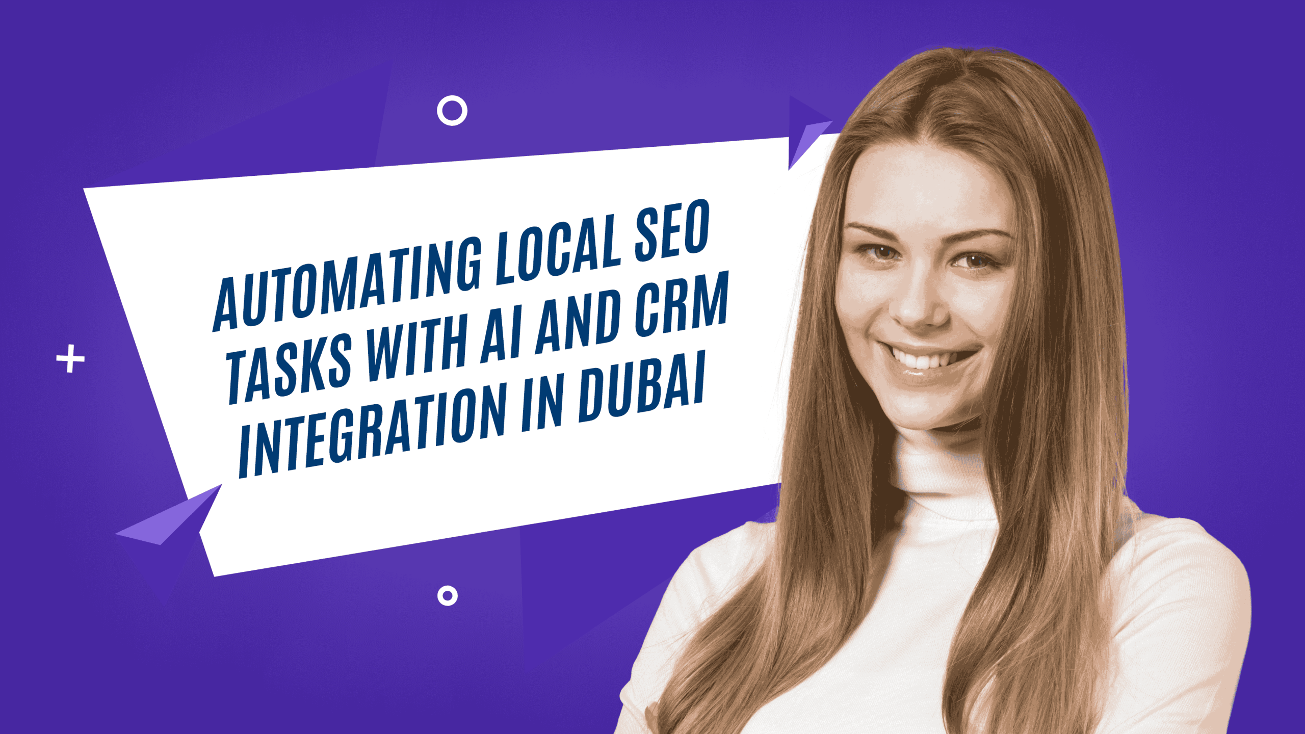 Automating Local SEO Tasks with AI and CRM Integration in Dubai