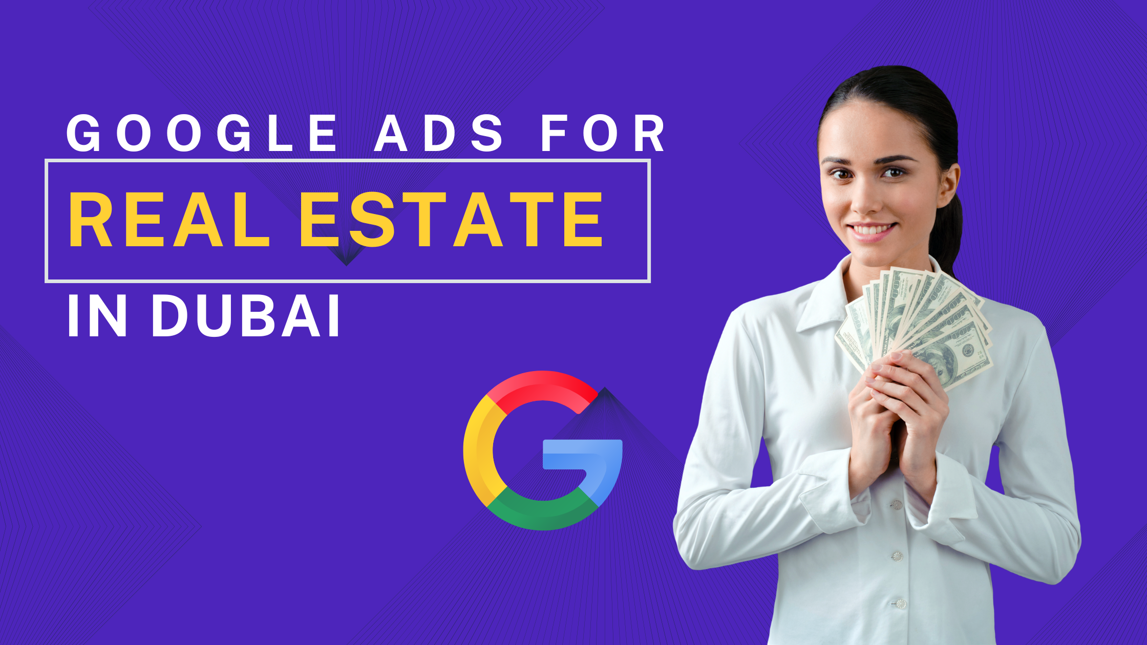 Google Ads for Real Estate in Dubai